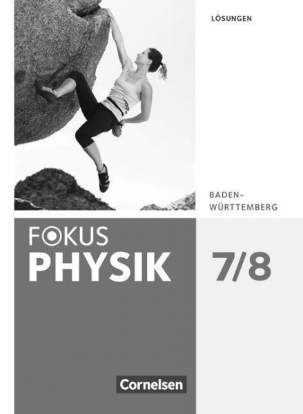 Fokus Physik 7./8. Schuljahr- Gymnasium Baden-Württemberg - Lösungen