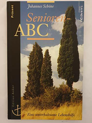 Senioren- ABC. Eine unterhaltsame Lebenshilfe