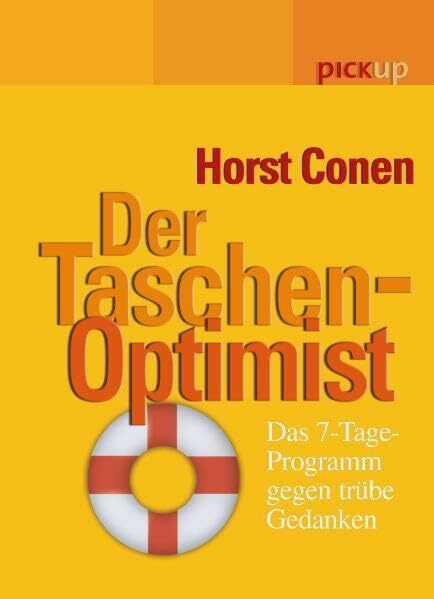 Der Taschen-Optimist: Das 7-Tage-Programm gegen trübe Gedanken
