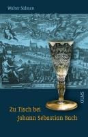 Zu Tisch bei Johann Sebastian Bach