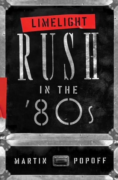 Limelight: Rush In The '80s