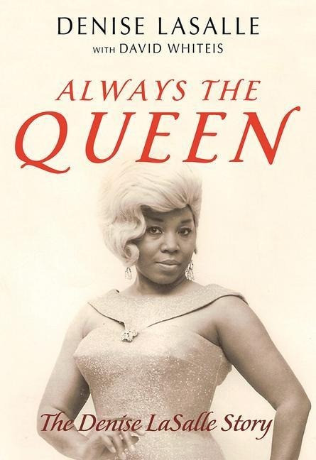 Always the Queen: The Denise Lasalle Story