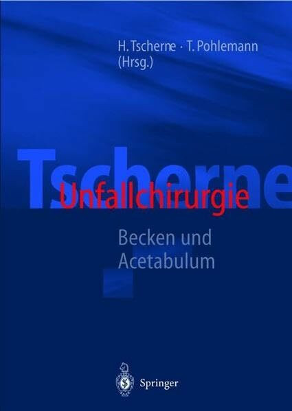 Tscherne Unfallchirurgie: Becken und Acetabulum