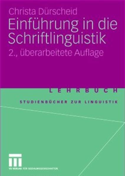 Einführung in die Schriftlinguistik (Studienbücher zur Linguistik, 8)