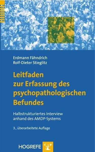 Leitfaden zur Erfassung des psychopathologischen Befundes: Halbstrukturiertes Interview anhand des AMDP-Systems