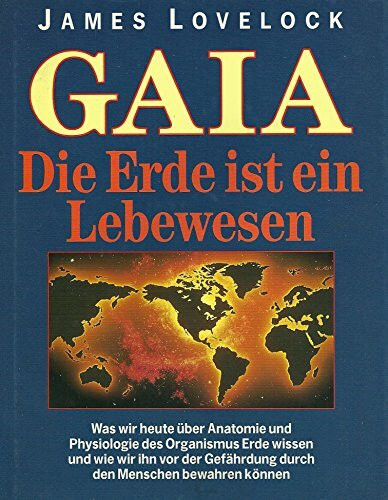 Gaia, die Erde ist ein Lebewesen