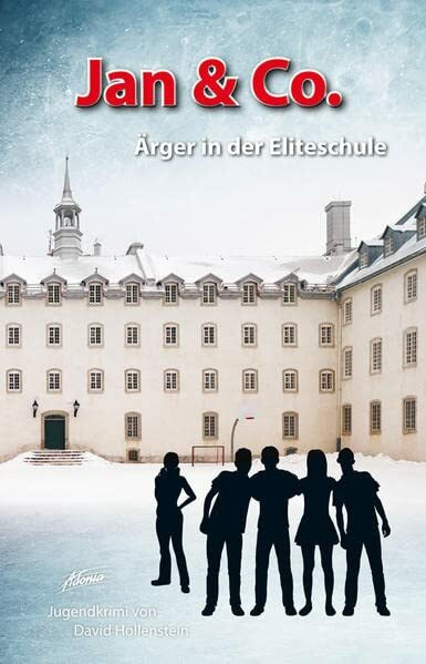 Jan & Co. – Ärger in der Eliteschule (Jan & Co.: Die Kinderdetektive)