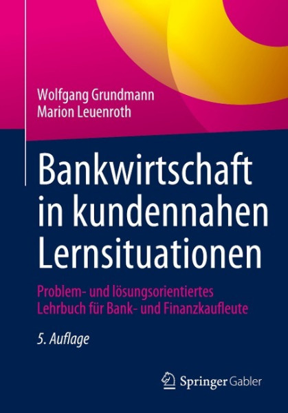 Bankwirtschaft in kundennahen Lernsituationen