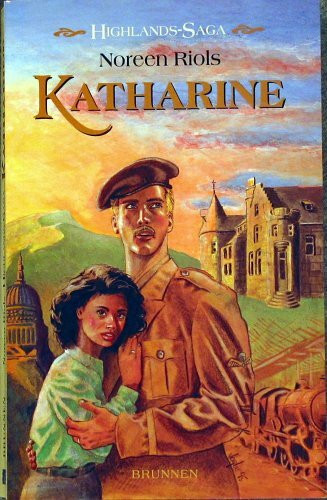 Katharine: Highlands-Saga (ABCteam-Paperback - Brunnen)