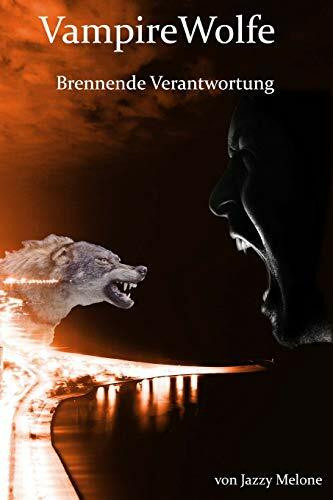 VampireWolfe: Brennende Verantwortung