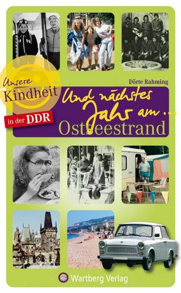 Unsere Kindheit in der DDR: Und nächstes Jahr am ... Ostseestrand