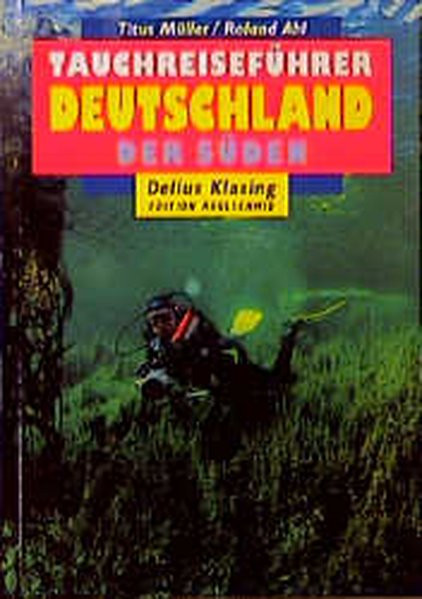 Tauchreiseführer, Bd.28, Deutschland, Der Süden