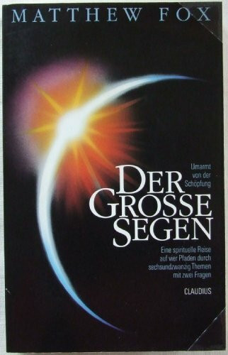 Der grosse Segen. Umarmt von der Schöpfung