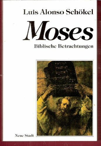 Moses. Biblische Betrachtungen