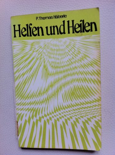 Helfen und Heilen.