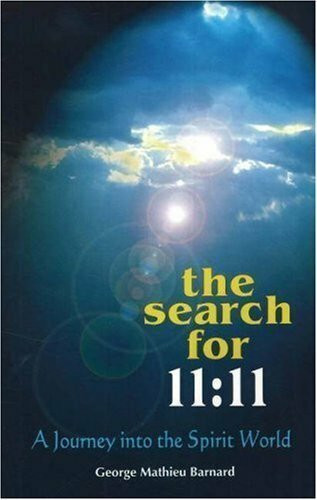 The Search for 11-11 (The Search for 11-11: A Journey into the Spirit World)