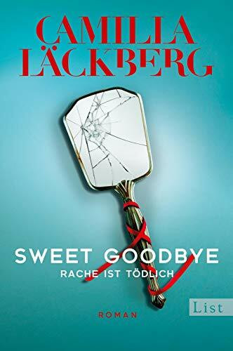 Sweet Goodbye: Rache ist tödlich | Neues von der Königin der Rachegeschichten