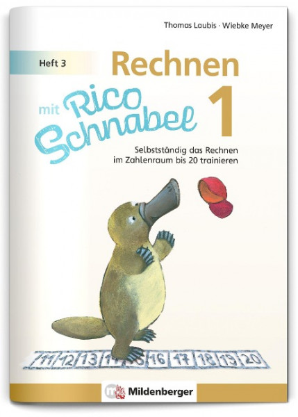 Rechnen mit Rico Schnabel 1, Heft 3 - Rechnen im Zahlenraum bis 20