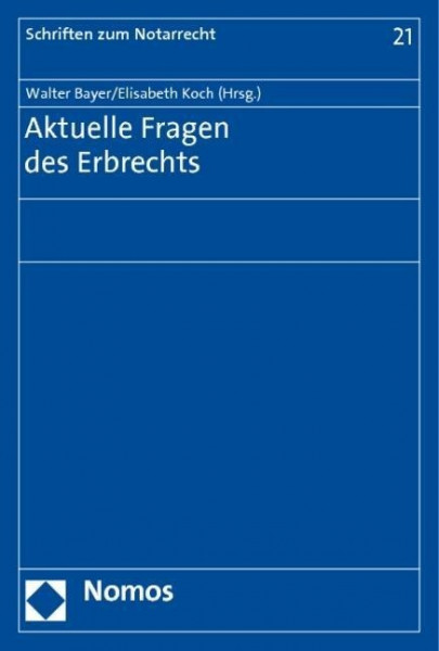 Aktuelle Fragen des Erbrechts