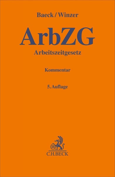 Arbeitszeitgesetz. ArbZG: Kommentar (Gelbe Erläuterungsbücher)