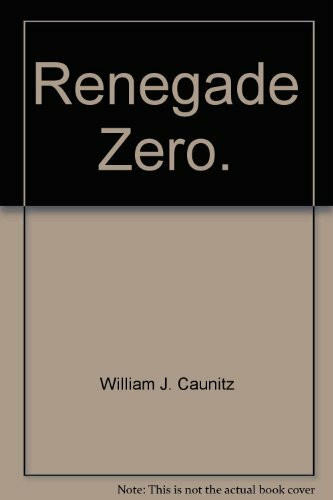 Renegade Zero (Allgemeine Reihe. Bastei Lübbe Taschenbücher)