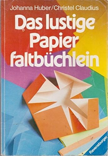 Das lustige Papierfaltbüchlein