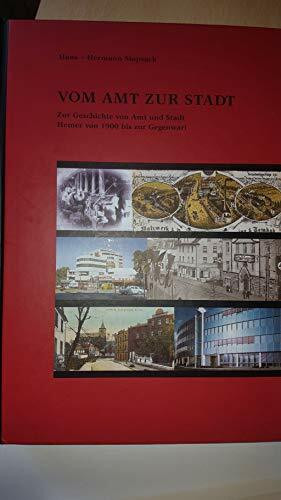 Vom Amt zur Stadt - Zur Geschichte von Amt und Stadt Hemer von 1900 bis zur Gegenwart