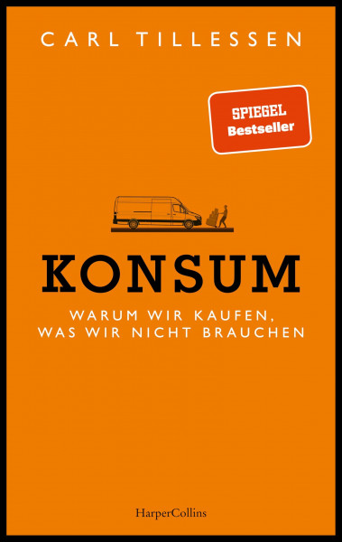 Konsum. Warum wir kaufen, was wir nicht brauchen
