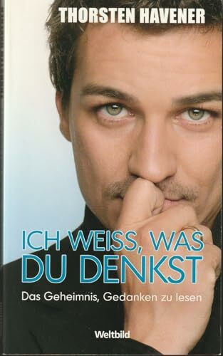 Ich weiss, was du denkst : das Geheimnis, Gedanken zu lesen.