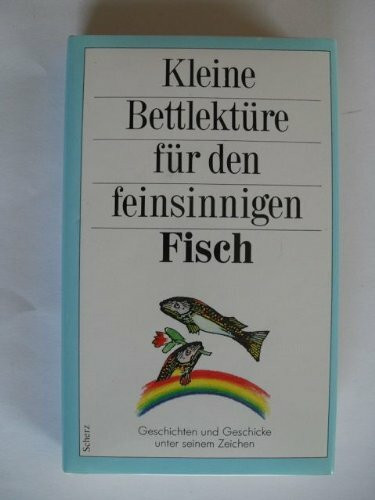 Kleine Bettlektüre für den feinsinnigen Fisch