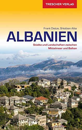 Reiseführer Albanien: Städte und Landschaften zwischen Mittelmeer und Balkan (Trescher-Reiseführer)