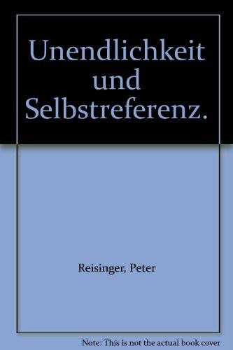 Unendlichkeit und Selbstreferenz