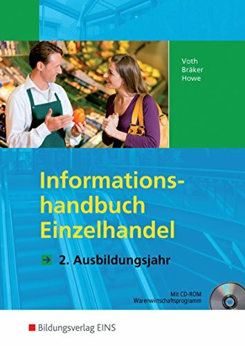 Informationshandbücher und Lernsituationen Einzelhandel - nach Ausbildungsjahren: Informationshandbuch Einzelhandel. 2. Ausbildungsjahr. LF 6-10 (Lehr-/Fachbuch) (Lernmaterialien)