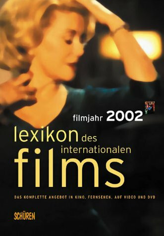 Lexikon des internationalen Films: Filmjahr 2002