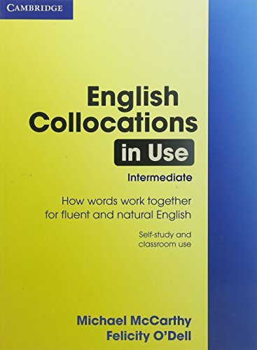 English Collocations in Use Intermediate: Book with answers (Vocabulary in Use)