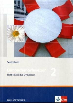 Lambacher Schweizer - Mathematik für Gymnasien: Serviceband, Bd. 2 - 6. Schuljahr, Baden-Württemberg