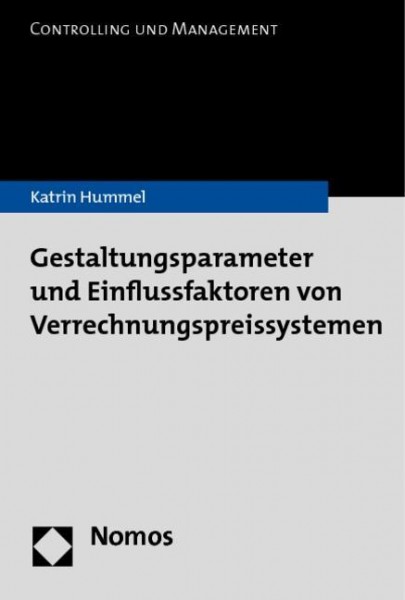 Gestaltungsparameter und Einflussfaktoren von Verrechnungspreissystemen