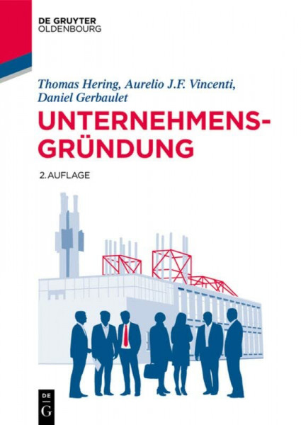 Unternehmensgründung (Lehr- und Handbücher der Wirtschaftswissenschaft)