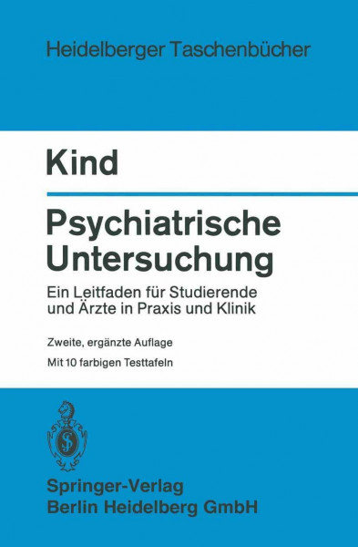 Psychiatrische Untersuchung: Ein Leitfaden für Studierende und Ärzte in Praxis und Klinik