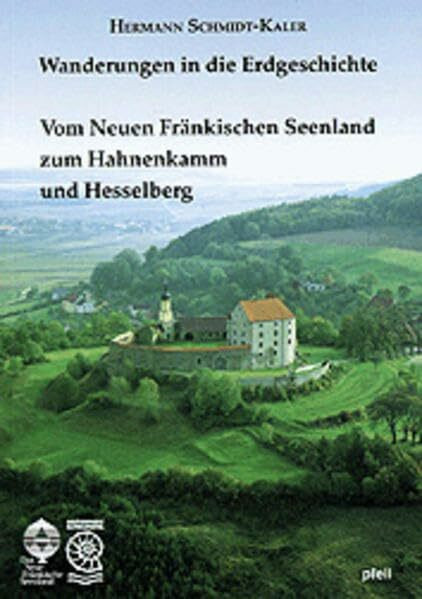 Wanderungen in die Erdgeschichte, Bd.3, Vom Neuen Fränkischen Seenland zum Hahnenkamm und Hesselberg