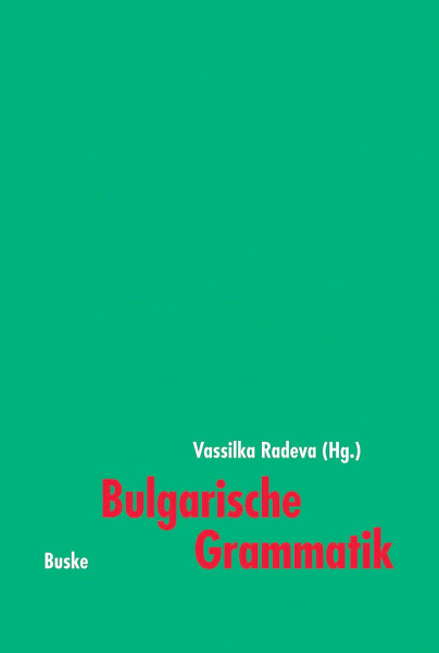 Bulgarische Grammatik: Morphologisch-syntaktische Grundzüge