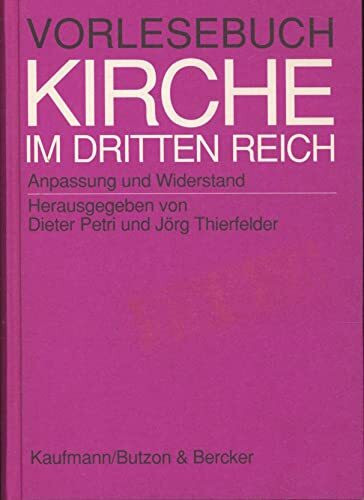 Vorlesebuch Kirche im Dritten Reich. Anpassung und Widerstand