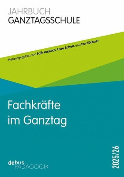 Fachkräfte im Ganztag: Jahrbuch Ganztagsschule 2025/26