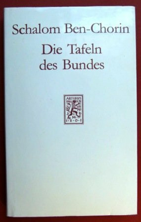 Die Tafeln des Bundes: Das Zehnwort vom Sinai