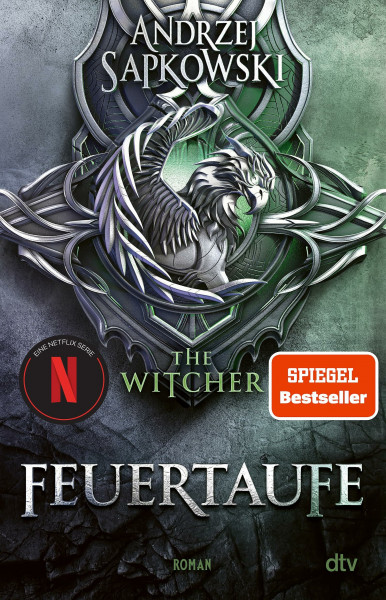 Feuertaufe: Roman – The Witcher 3 | Die epische High Fantasy Reihe. Vorlage zur beliebten Netflix-Serie