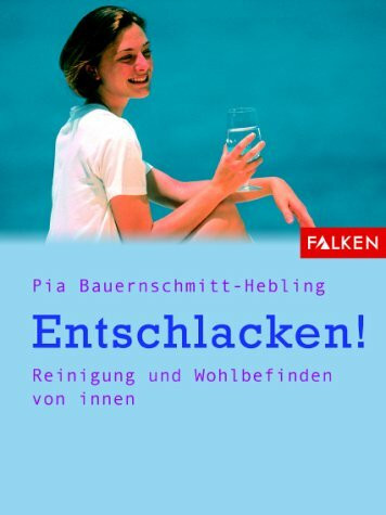 Entschlacken. Reinigung von innen.