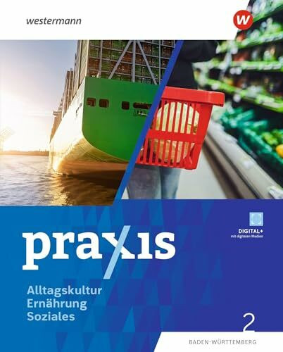 Praxis Alltagskultur - Ernährung - Soziales (AES): Schulbuch 2 9./10. Schuljahr (Praxis - AES: Ausgabe 2024 für Baden-Württemberg)