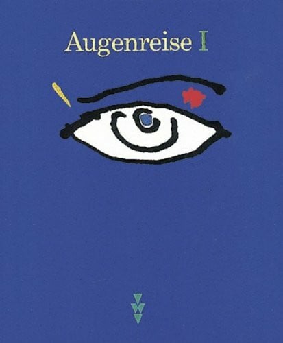 Augenreise, neue Rechtschreibung, Bd.1