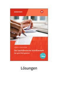 Der kaufmännische Schriftverkehr. Lösungen (auch für Schüler)