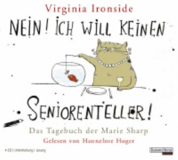 Nein! Ich will keinen Seniorenteller: Das Tagebuch der Marie Sharp. Gekürzte Lesung